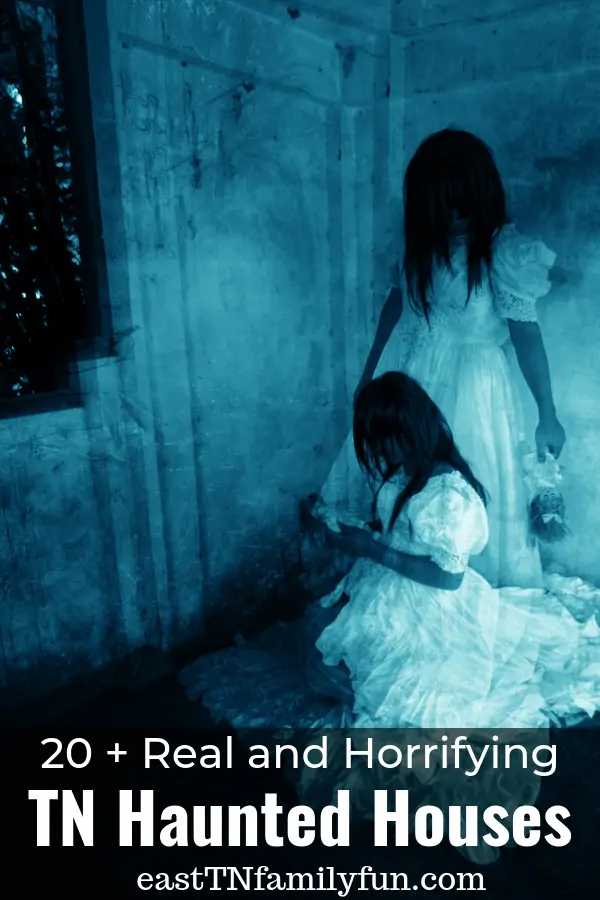 Discover 20 + real TN Haunted Houses that are completely terrifying! 