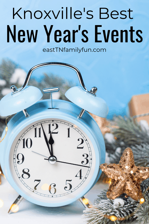 10 Fun Events For Knoxville New Years Eve 2022 - East TN Family Fun